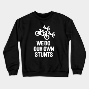 Funny We do our own stunts tandem bike captain stoker couple Crewneck Sweatshirt